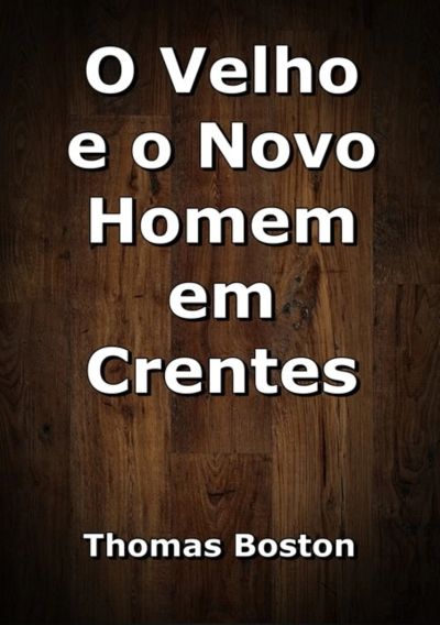 O Velho E O Novo Homem Em Crentes