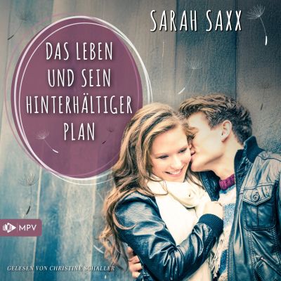 Das Leben und sein hinterhältiger Plan