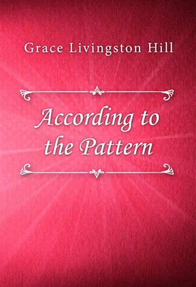 According to the Pattern