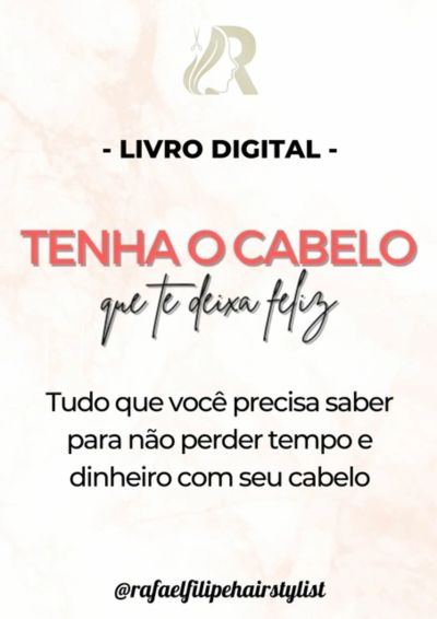 Tenha O Cabelo Que Te Deixa Feliz