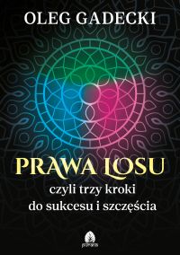 Prawa losu, czyli trzy kroki do sukcesu i szczęścia