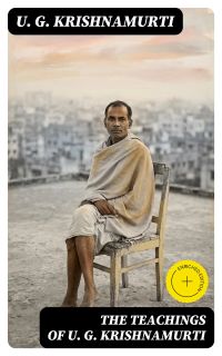 The Teachings of U. G. Krishnamurti