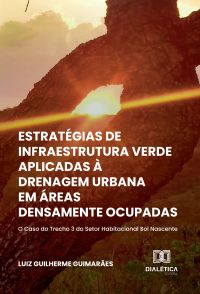 Estratégias de Infraestrutura Verde Aplicadas à Drenagem Urbana em Áreas Densamente Ocupadas