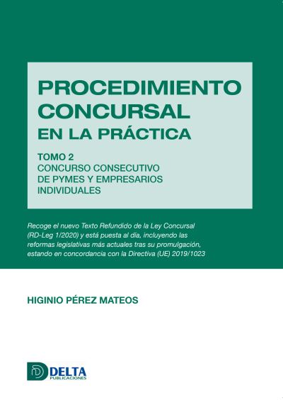 Procedimiento concursal en la práctica tomo 2: concurso consecutivo de pymes y empresarios individuales