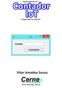 Implementando Um Contador Iot Programado No Visual C#