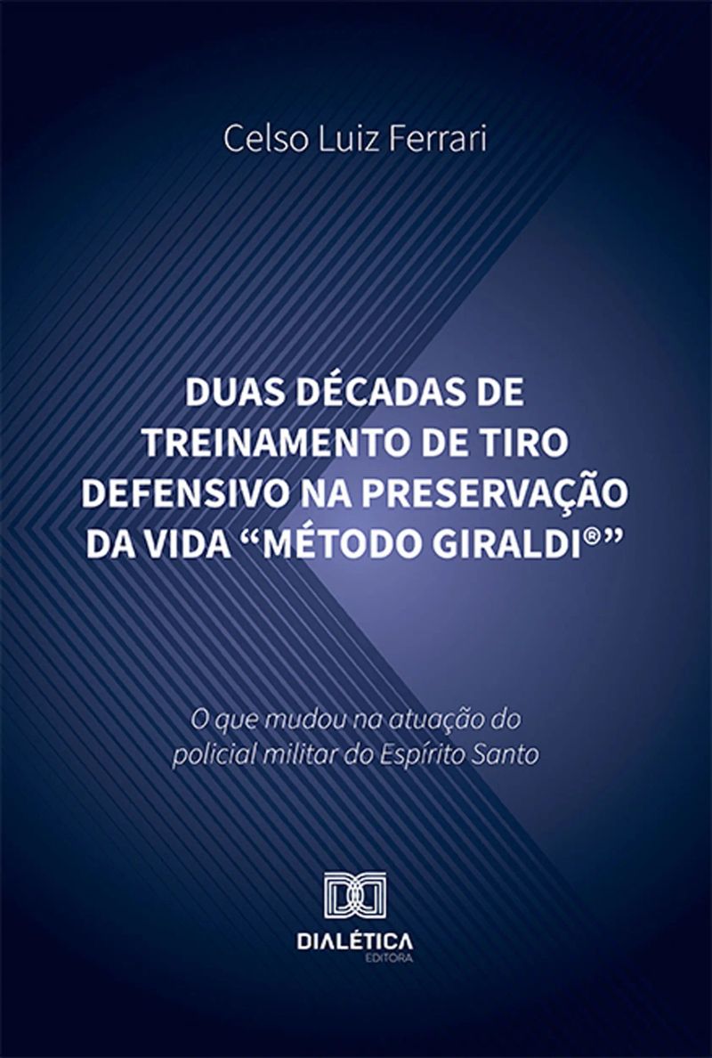 Duas décadas de treinamento de tiro defensivo na preservação da vida "Método Giraldi®"