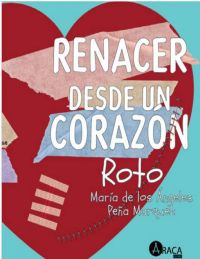 Renacer desde un corazón roto