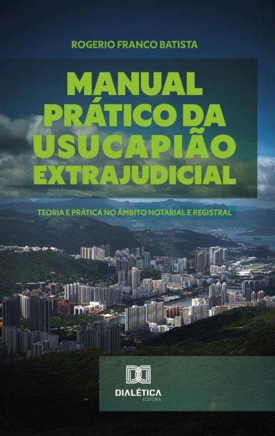 Manual Prático da Usucapião Extrajudicial