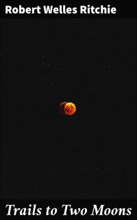 Trails to Two Moons