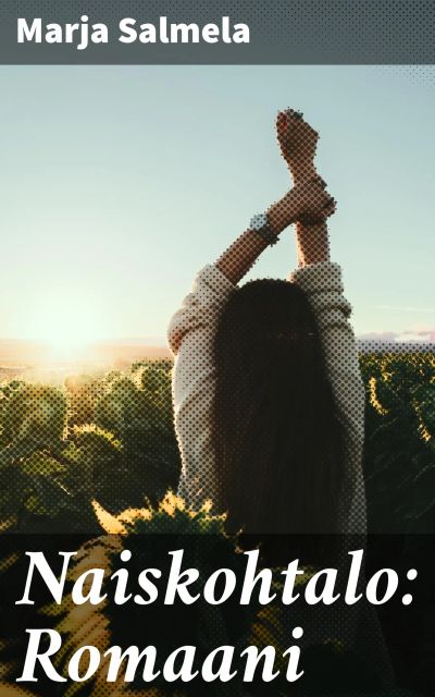 Naiskohtalo: Romaani