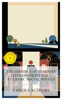 The Omnibus of Feminist Literary Heritage – 5 Classic Social Novels