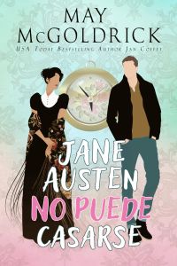 Jane Austen no Puede Casarse