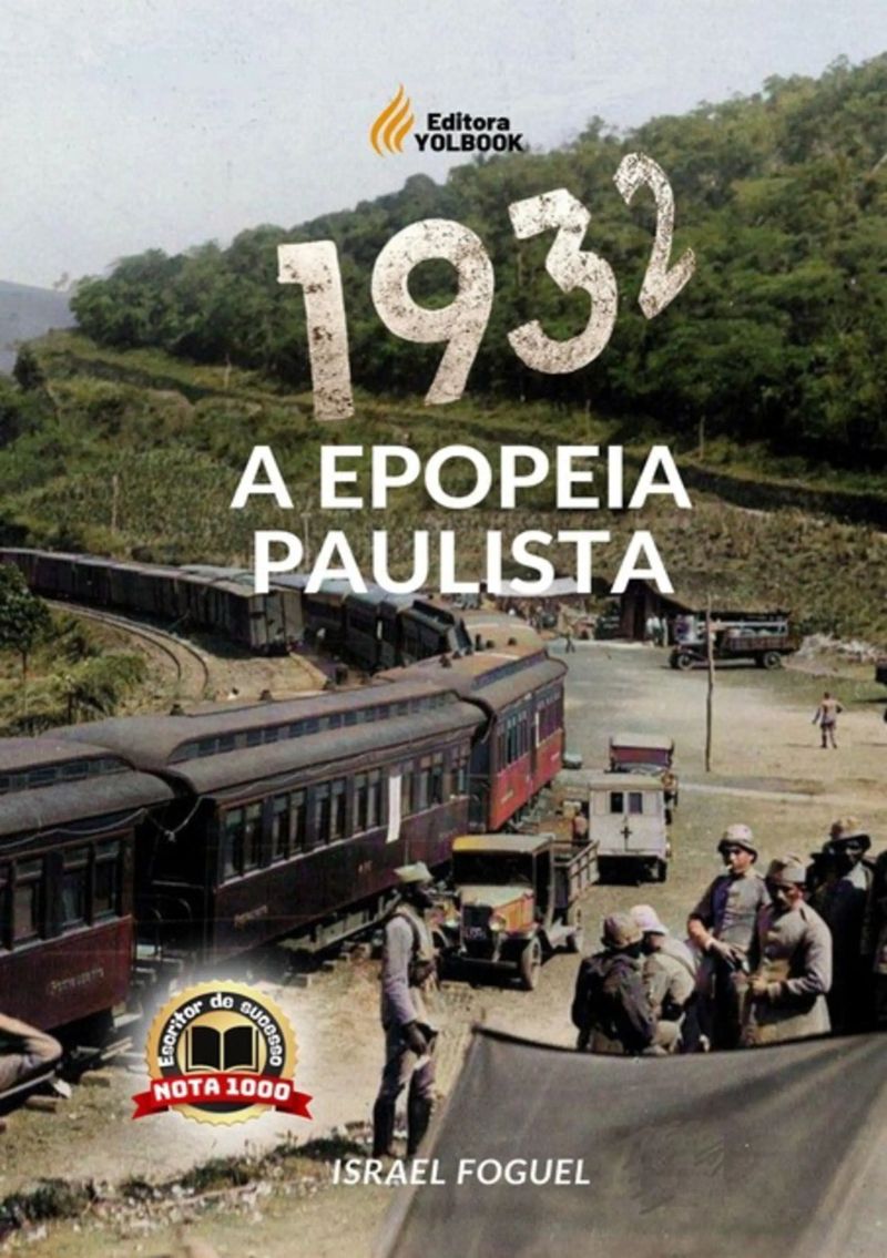 1932: A Epopeia Paulista