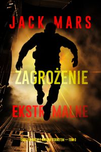 Zagrożenie ekstremalne (Thriller akcji z Axelem Strike'em — Tom 3)