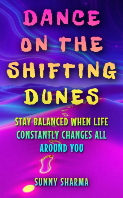 Dance on the Shifting Dunes