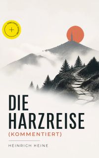 Die Harzreise (Kommentiert)