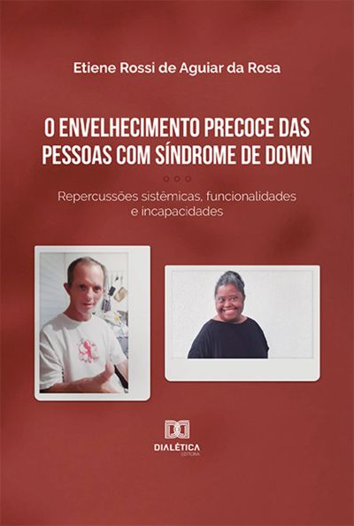 O envelhecimento precoce das pessoas com Síndrome de Down