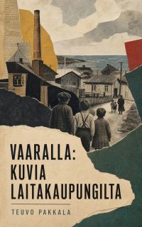 Vaaralla: Kuvia laitakaupungilta
