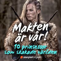 Makten är vår! 10 prinsessor som skakade världen
