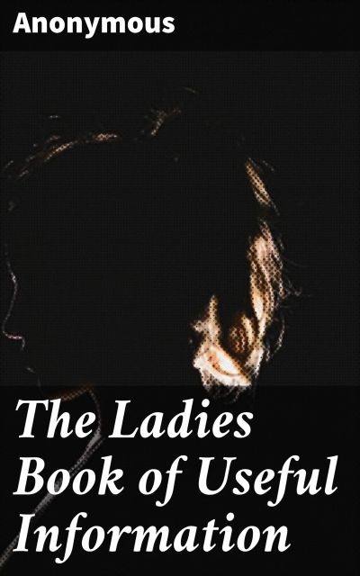 The Ladies Book of Useful Information