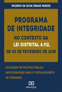 Programa de Integridade no contexto da Lei Distrital 6.112, de 02 de fevereiro de 2018