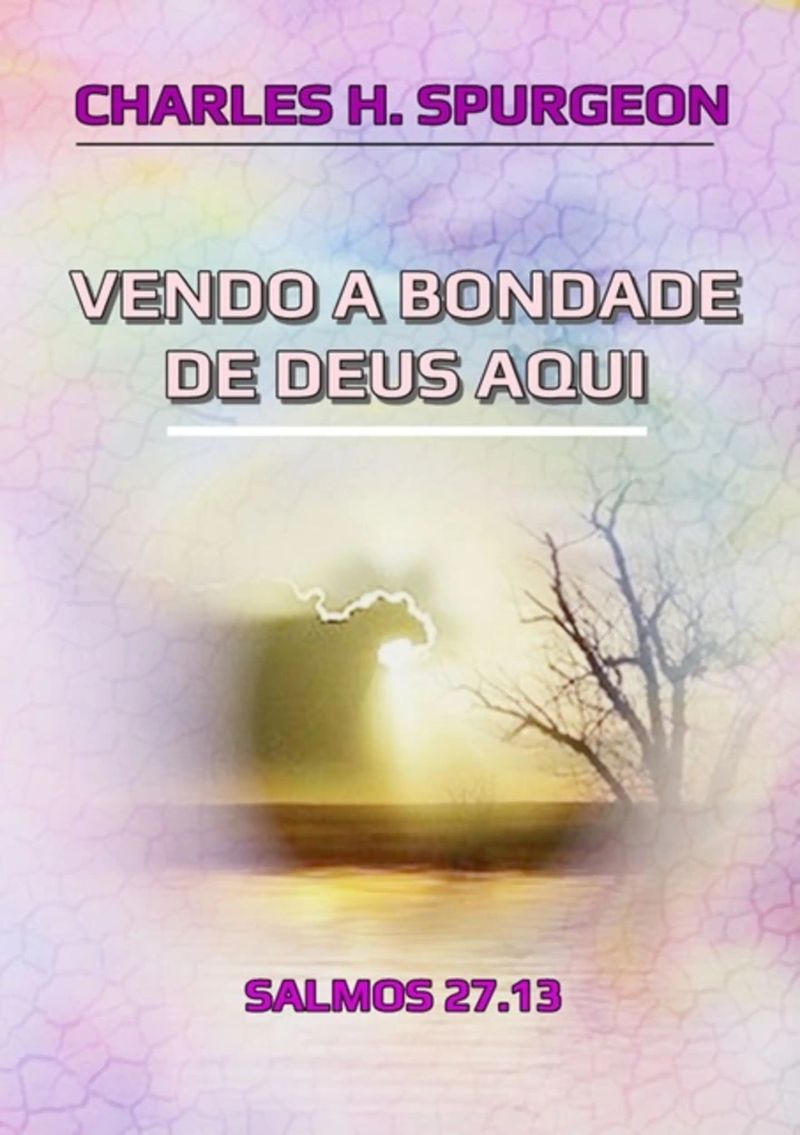 Vendo A Bondade De Deus Aqui