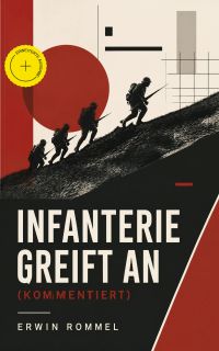 Infanterie greift an (Kommentiert)