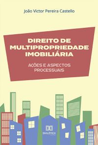 Direito de multipropriedade imobiliária: ações e aspectos processuais