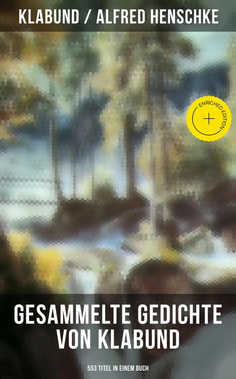 Gesammelte Gedichte von Klabund (553 Titel in einem Buch)