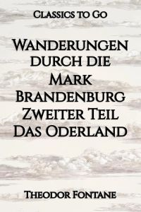 Wanderungen durch die Mark Brandenburg. Zweiter Teil. Das Oderland