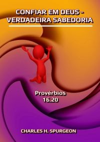 Confiar Em Deus – Verdadeira Sabedoria