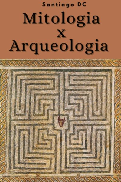 Mitologia X Arqueologia