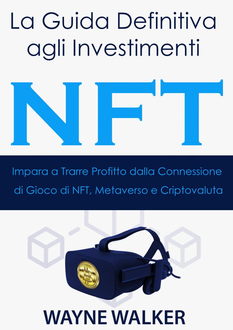 La Guida Definitiva agli Investimenti NFT