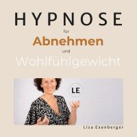 Hypnose für Abnehmen und Wohlfühlgewicht