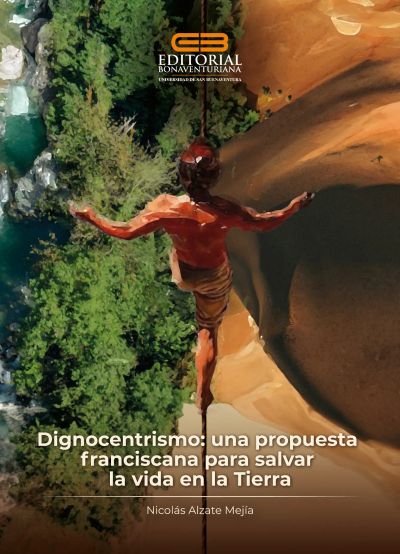 Dignocentrismo: una propuesta franciscana para salvar la vida en la Tierra