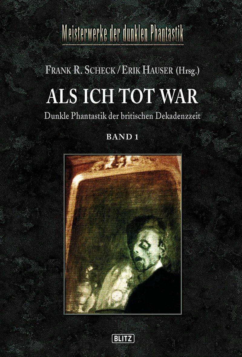 Meisterwerke der dunklen Phantastik 01: ALS ICH TOT WAR (Band 1)