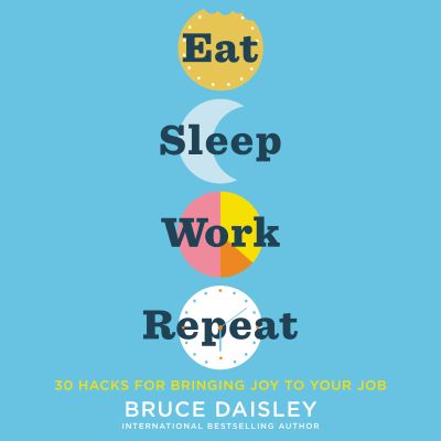 Eat Sleep Work Repeat