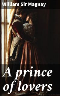 A prince of lovers
