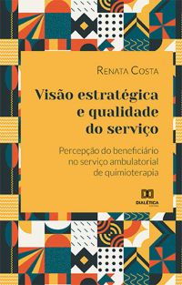Visão estratégica e qualidade do serviço