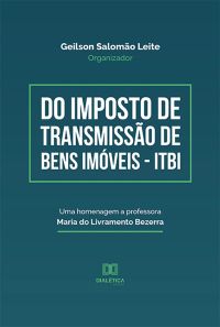 Do Imposto de Transmissão de Bens Imóveis - ITBI