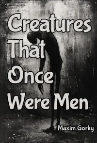 Creatures That Once Were Men 