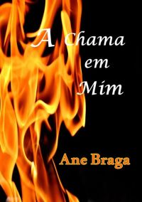 A Chama Em Mim
