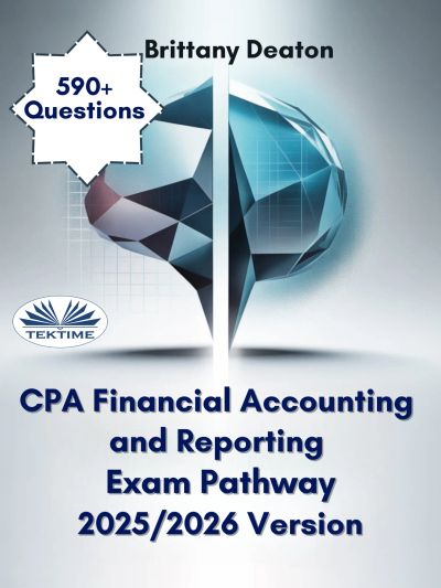 CPA Financial Accounting And Reporting Exam Pathway 2025/2026 Version