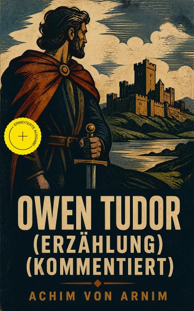 Owen Tudor (Erzählung) (Kommentiert)