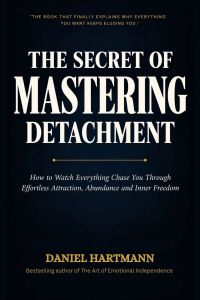 The Secret Of Mastering Detachment