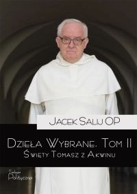 Dzieła wybrane, tom II. Święty Tomasz z Akwinu