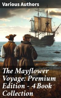 The Mayflower Voyage: Premium Edition - 4 Book Collection