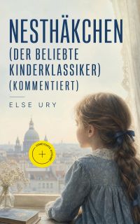 Nesthäkchen (Der beliebte Kinderklassiker) (Kommentiert)