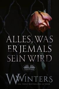 Alles, Was Er Jemals Sein Wird