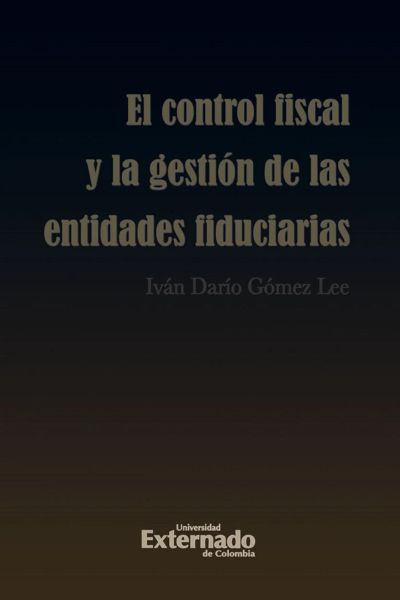 Control fiscal y la gestión de las entidades fiduciarias